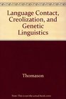 Language Contact Creolization and Genetic Linguistics