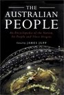 The Australian People An Encyclopedia of the Nation its People and their Origins