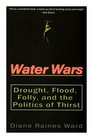 Water Wars Drought Flood Folly And The Politics Of Thirst