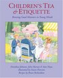 Children's Tea and Etiquette: Brewing Good Manners in Young Minds
