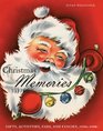 Christmas Memories Gifts Activities Fads and Fancies 1920s1960s