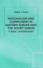 Nationalism and Communism in Eastern Europe and the Soviet Union A Basic Contradiction
