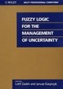 Fuzzy Logic for the Management of Uncertainty