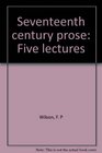 Seventeenth century prose Five lectures