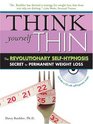 Think Yourself Thin with CD The Revolutionary SelfHypnosis Secret to Permanent Weight Loss