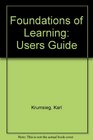 Foundations of Learning Users Guide