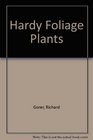 Hardy Foliage Plants