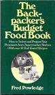 The Backpacker's Budget Food Book How to Select and Prepare Your Provisions From Supermarket Shelves