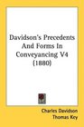 Davidson's Precedents And Forms In Conveyancing V4