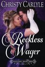 Reckless Wager A Whitechapel Wagers Novel