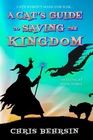 A Cat's Guide to Saving the Kingdom A Humorous Fantasy Adventure