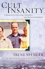 Cult Insanity A Memoir of Polygamy Prophets and Blood Atonement