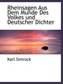 Rheinsagen Aus Dem Munde Des Volkes und Deutscher Dichter