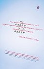 The Ghost in My Brain How a Concussion Stole My Life and How the New Science of Brain Plasticity Helped Me Get It Back