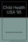 Child Health USA '95