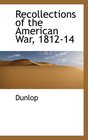 Recollections of the American War 181214
