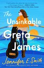 The Unsinkable Greta James A Novel