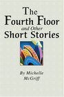 The Fourth Floor and Other Short Stories
