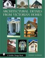 Architectural Details from Victorian Homes
