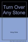 Turn Over Any Stone