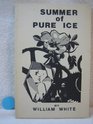 Summer of Pure Ice