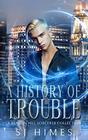 A History of Trouble A Beacon Hill Sorcerer Collection