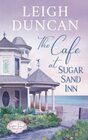 The Cafe At Sugar Sand Inn Clean and Wholesome Contemporary Womens Fiction