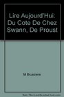 Lire Aujourd'hui Du Cote De Chez Swann De Proust