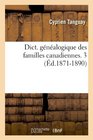 Dict. Genealogique Des Familles Canadiennes. 3 (French Edition)