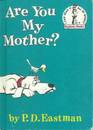 Are You My Mother? (I Can Read it All By Myself Beginner Books)