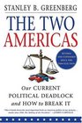 The Two Americas  Our Current Political Deadlock and How to Break It