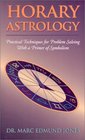 Horary Astrology Practical Techniques for Problem Solving