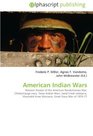 American Indian Wars: Western theater of the American Revolutionary War, Chickamauga wars, Texas - Indian Wars, Sand Creek massacre, Wounded Knee Massacre, Great Sioux War of 1876-77