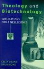 Theology and Biotechnology Implications for a New Science