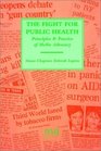 Fight For Public Health Principles  Practice of Media Advocacy