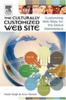 The Culturally Customized Web Site Customizing Web Sites for the Global Marketplace