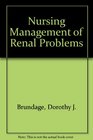 Nursing Management of Renal Problems