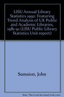 LISU Annual Library Statistics 1992 Featuring Trend Analysis of UK Public and Academic Libraries 198191
