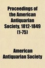 Proceedings of the American Antiquarian Society 18121849