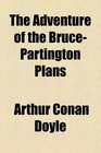 The Adventure of the BrucePartington Plans