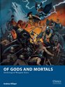 Of Gods and Mortals  Mythological Wargame Rules