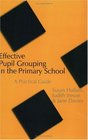 Effective Pupil Grouping in the Primary School A Practical Guide