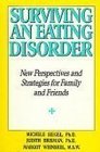Surviving an Eating Disorder New Perspectives and Strategies for Family and Friends