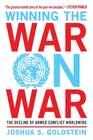 Winning the War on War The Decline of Armed Conflict Worldwide