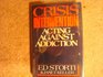 Crisis Intervention Acting Against Addiction