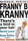 Franny B Kranny There's a Bird in Your Hair