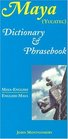 Mayaenglish/englishmaya Dictionary And Phrasebook