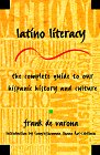 Latino Literacy The Complete Guide to Hispanic American Culture and History