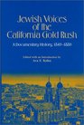 Jewish Voices of the California Gold Rush: A Documentary History, 1849-1880 (American Jewish Civilization Series)
