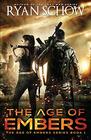 The Age of Embers A PostApocalyptic Survival Thriller